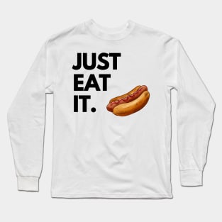 Just Eat It - Just Eat Hot Dog Long Sleeve T-Shirt